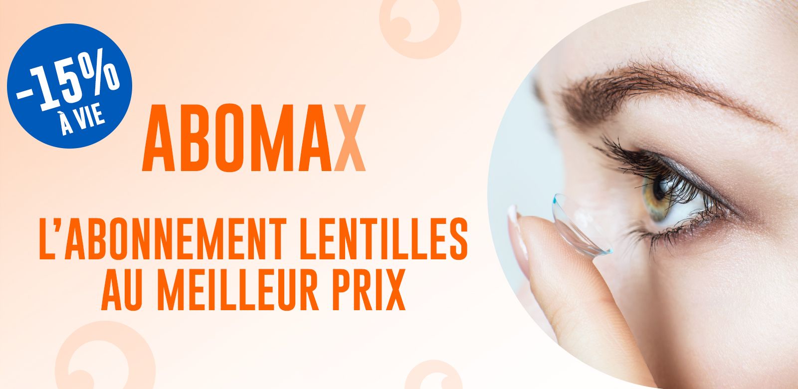 AboMax, ton abonnement lentilles